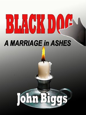 cover image of BLACK DOG... a Marriage in Ashes